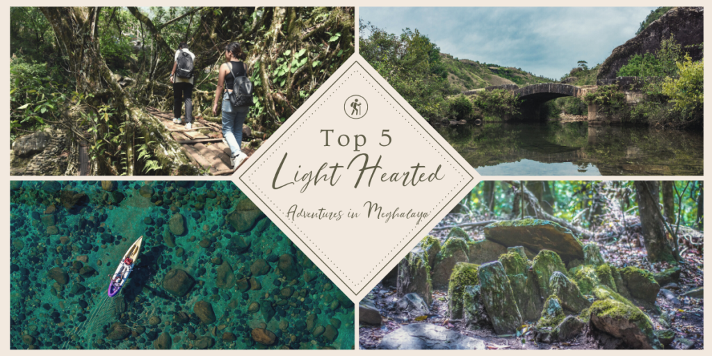 Top 5 Light-Hearted Adventures in Meghalaya